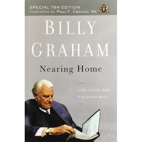 Nearing Home – Billy Graham